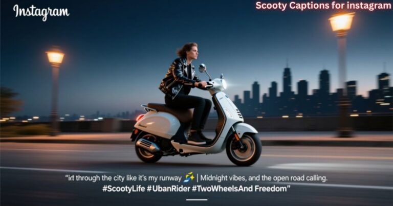 Scooty Captions for instagram
