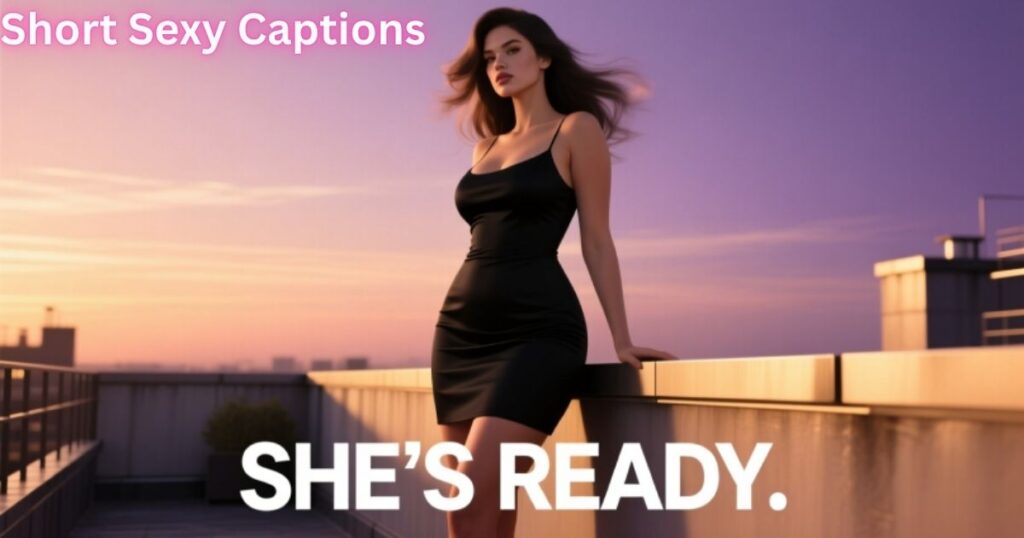 Short Sexy Captions